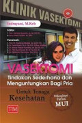 Vasektomi : Tindakan sederhana dan menguntungkan bagi pria