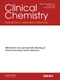 Clinical Chemistry (Association for Diagnostics & Laboratory Medicine) - Volume 69, Issue Supplement_1, October 2023