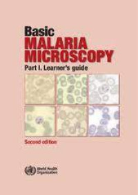 Basic malaria microscopy part 1. Learner's guide. Edition 2