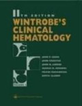 Wintrobe's Clinical Hematology. Edition 11