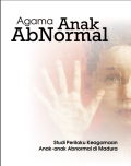 Agama anak abnormal - studi perilaku keagamaan anak-anak abnormal di madura