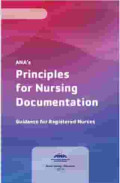 ANA's : Principles for Nursing Documentation : Guidance for Registered Nurses