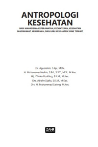 ANTROPOLOGI KESEHATAN - Bagi mahasiswa keperawatan, kedokteran, kesehatan masyarakat, kebidanan, dan ilmu kesehatan yang terkait