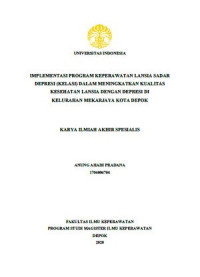 Tesis Spesialis - Implementasi program keperawatan lansia sadar depresi (kelasi) dalam meningkatkan kualitas kesehatan lansia dengan depresi di Kelurahan Mekarjaya Kota Depok