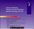 Critical thinking, ethical decision making, and the nursing process - chapter 3