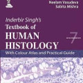 Inderbir singh's - Textbook of human histology with colour atlas and practical guide  Inderbir Singh's - Textbook of human histology with color atlas and practical guide. Edition 7