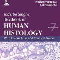 Inderbir singh's - Textbook of human histology with colour atlas and practical guide  Inderbir Singh's - Textbook of human histology with color atlas and practical guide. Edition 7