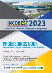 International Conference in Biology Education, Natural Science and Tecghnology (INCOBEST) 2023 - Universitas Muhammadiyah Surakarta 