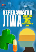 Keperawatan jiwa : Konsep dan kerangka kerja asuhan keperawatan jiwa