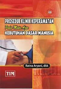 Prosedur klinik keperawatan pada mata ajar kebutuhan dasar manusia