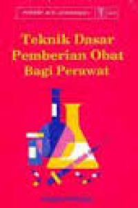 Teknik dasar pemberian obat bagi perawat