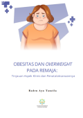 OBESITAS DAN OVERWEIGHT PADA REMAJA: Tinjauan Aspek Klinis dan Penatalaksanaannya