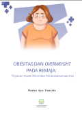 Obesitas dan overweight pada remaja - Tinjauan aspek klinis dan penatalaksanaannya