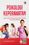 Psikologi keperawatan : Aspek-aspek psikologi, konsep dasar psikologi, teori perilaku manusia