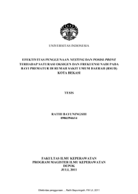 TESIS - EFEKTIVITAS PENGGUNAAN NESTING DAN POSISI PRONE TERHADAP SATURASI OKSIGEN DAN FREKUENSI NADI PADA BAYI PREMATUR DI RUMAH SAKIT UMUM DAERAH (RSUD) KOTA BEKASI