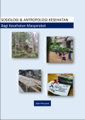 Sosiologi dan antropologi kesehatan bagi kesehatan masyarakat
