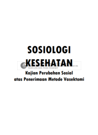 Sosial kesehatan - Kajian perubahan sosial atas penerimaan metode vasektomi