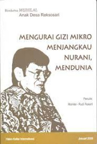 Image of Biosketsa Muhilal Anak Desa Reksosari - Mengurangi Gizi Mikro Menjangkau Nurani, Mendunia