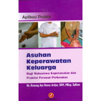 Image of Asuhan Keperawatan Keluarga : Bagi mahasiswa keperawatan dan praktisi perawat perkesmas