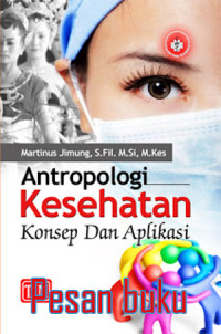 Image of Antropologi kesehatan : Konsep dan aplikasi