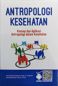 Image of Antropologi kesehatan : Konsep dan aplikasi antropologi dalam kesehatan