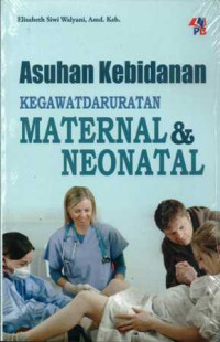 Image of Asuhan kebidanan kegawatdaruratan maternal dan neonatal