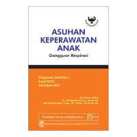 Image of Asuhan keperawatan anak : Gangguan Respirasi