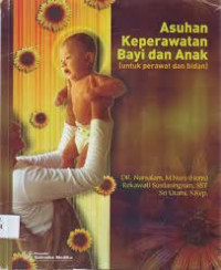 Image of Asuhan keperawatan bayi dan anak untuk perawat dan bidan