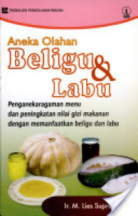 Image of Teknologi Pengolahan Pangan ANEKA OLAHAN BELIGU LABU
