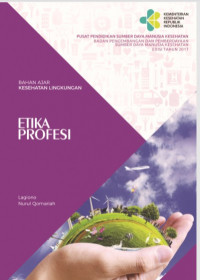 Image of Bahan Ajar Kesehatan Lingkungan : Etika Profesi