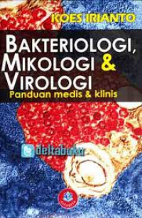 Image of Bakteriologi medis, mikologi medis dan virologi medis : Panduan medis dan klinis
