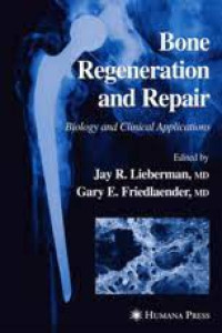 Image of Bone regeneration and repair - Biology and clinical applications