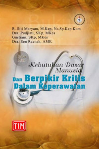 Image of Buku ajar kebutuhan dasar manusia dan berpikir kritis dalam keperawatan