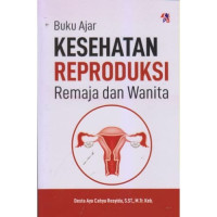 Image of Buku ajar kesehatan reproduksi remaja dan wanita