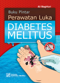 Image of Buku pintar perawatan luka diabetes melitus