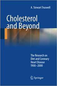 Image of Cholesterol and beyond-The research on diet and coronary heart disease 1900 - 2000
