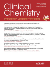 Image of Clinical Chemistry (Association for Diagnostics & Laboratory Medicine) - Volume 71, Issue 3 March 2025