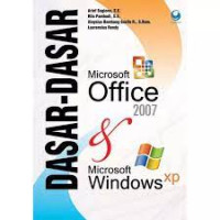 Image of Dasar-dasar Microsoft office 2007 dan microsoft windows xp