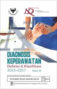 Image of Diagnosis keperawatan : Definisi dan klasifikasi 2015 - 2017 Edisi 10