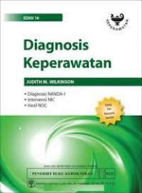Image of Diagnosis keperawatan : Diagnosis NANDA, Intervensi NIC, Hasil NOC. Edisi 10