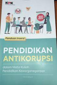 Image of Panduan insersi pendidikan antikorupsi dalam matakuliah pendidikan kewarganegaraan