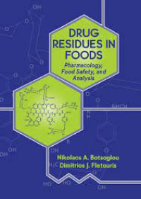 Image of Drug residues in foods - pharmacology, food safety, and analysis
