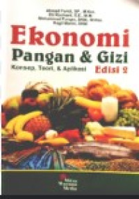 Image of Ekonomi pangan dan gizi - Konsep, teori, aplikasi. Edisi 2