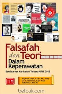 Image of Falsafah dan teori dalam keperawatan berdasarkan kurikulum terbaru AIPNI 2015
