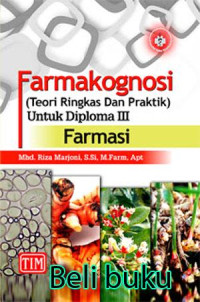 Image of Farmakognosi : Teori ringkas dan praktik untuk diploma III
