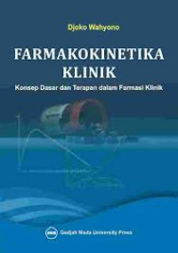 Image of Farmakokinetika Klinik : Konsep dasar dan terapan dalam farmasi klinik