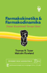 Image of Farmakokinetika dan farmakodinamika : Dasar kuantitatif terapi obat