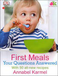 Image of First Meals Aand more - Your Questions Answered with 50 all-new 'recipes to the rescue