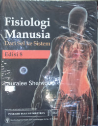 Image of Fisiologi manusia : Dari sel ke sistem