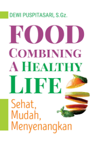 Image of Food combining a healthy life : Sehat, mudah. menyenangkan